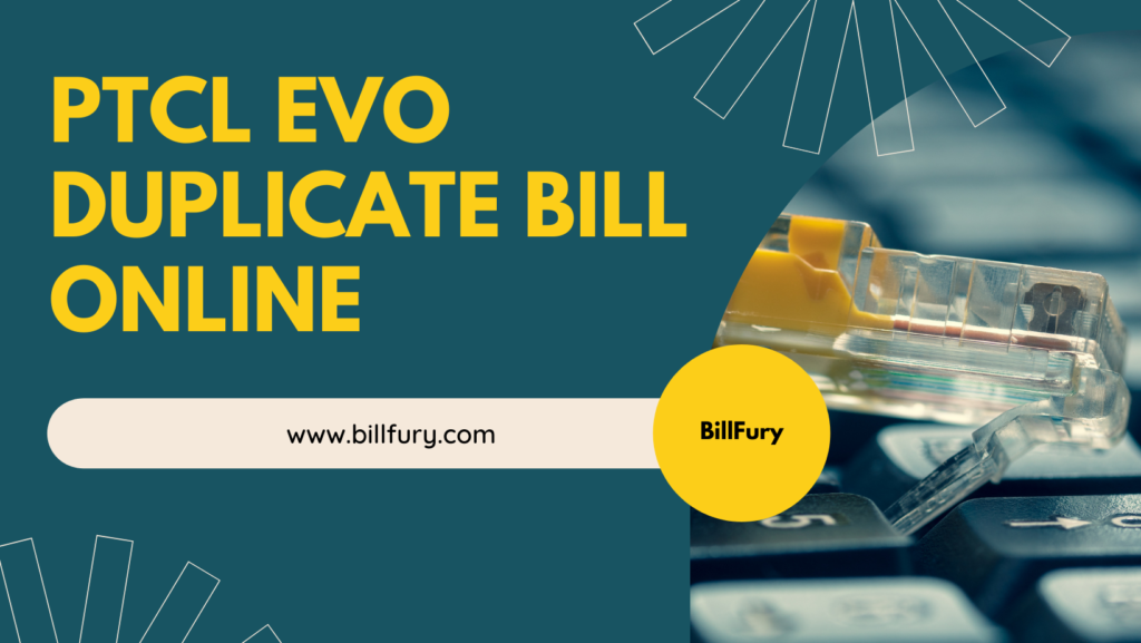 PTCL EVO Duplicate Bill Online