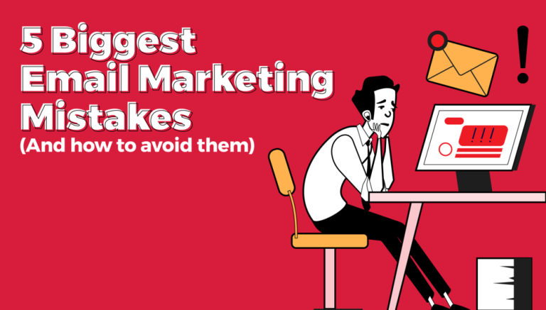 4 Email Marketing Mistakes and How to Avoid Them