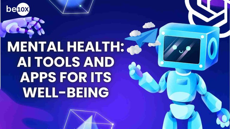 Mental Health Tech: Apps and Tools for Better Wellbeing